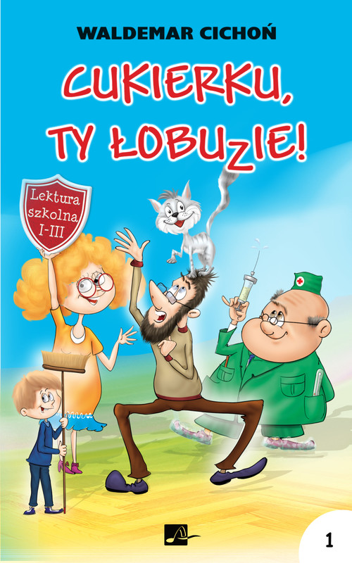 okładka Cukierku, Ty łobuzie! ebook | epub, mobi | Waldemar Cichoń