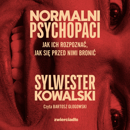okładka Normalni psychopaci audiobook | MP3 | Sylwester Kowalski