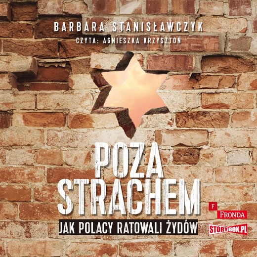 okładka Poza strachem. Jak Polacy ratowali Żydów audiobook | MP3 | Barbara Stanisławczyk