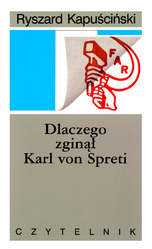 okładka Dlaczego zginął Karl von Spreti ebook | epub, mobi | Ryszard Kapuściński
