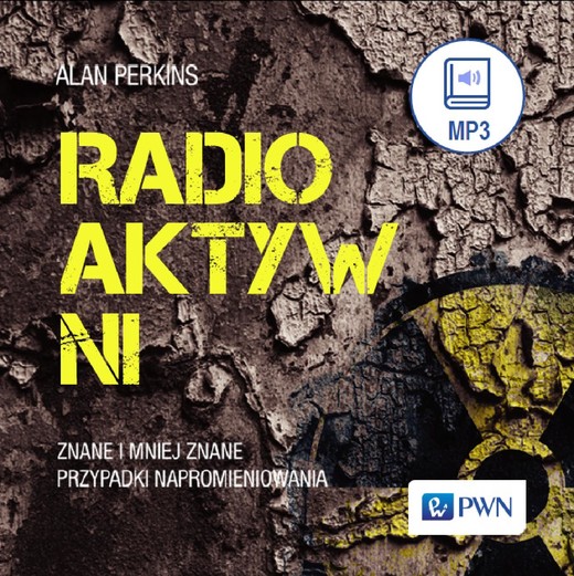 okładka Radioaktywni audiobook | MP3 | Alan Perkins