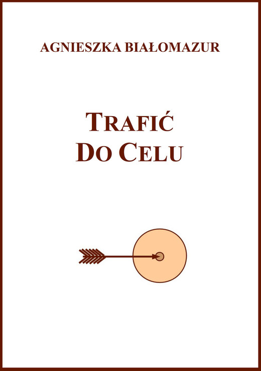 okładka Trafić do celu ebook | epub, mobi | Agnieszka Białomazur