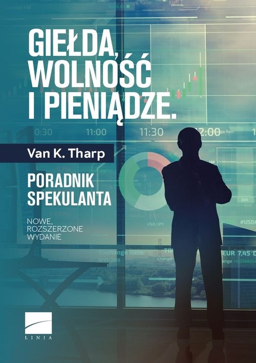 okładka Giełda wolność i pieniądze Poradnik spekulanta książka | Tharp VanK.