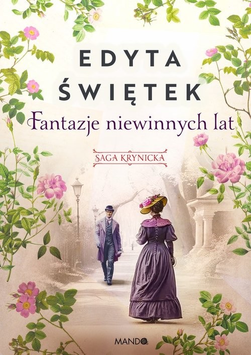 okładka Fantazje niewinnych lat Saga krynicka Część 2 Wielkie Litery książka | Edyta Świętek