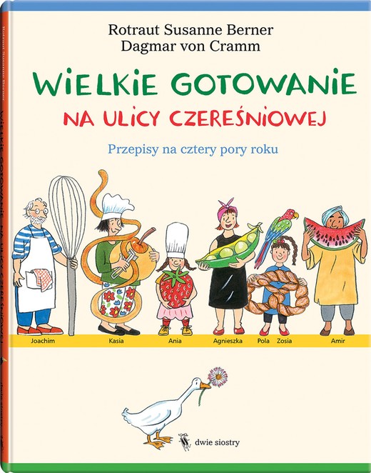 okładka Wielkie gotowanie na ulicy Czereśniowej. Przepisy na cztery pory roku książka | Susanne Berner Rotraut