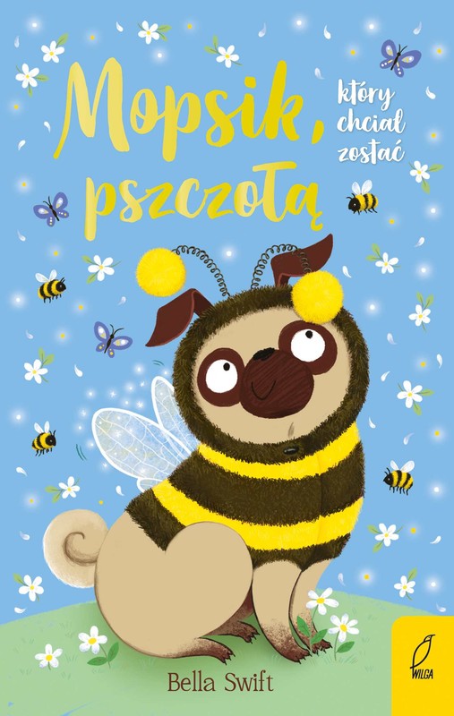 okładka Mopsik, który chciał zostać pszczołą ebook | epub, mobi | Bella Swift