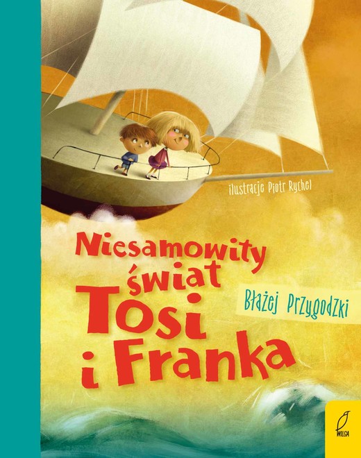 okładka Niesamowity świat Tosi i Franka ebook | epub, mobi | Błażej Przygodzki
