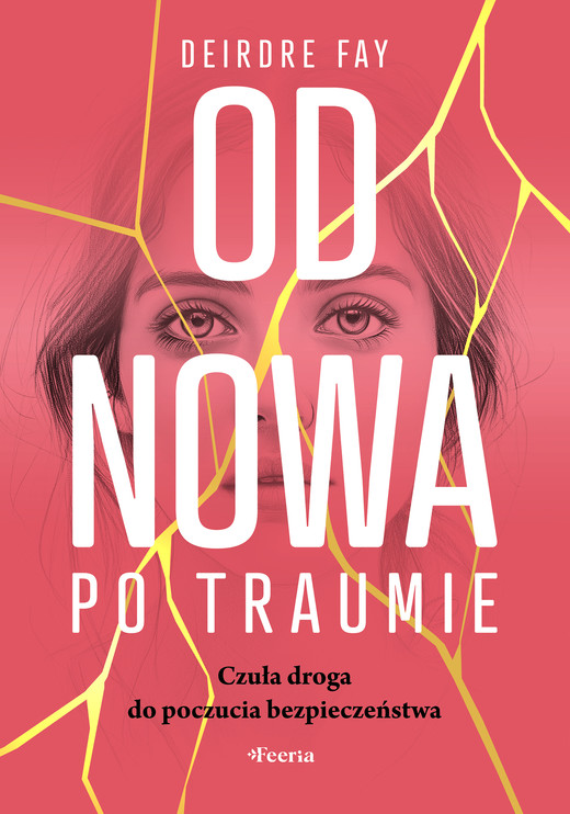 okładka Od nowa po traumie ebook | epub, mobi | Deirdre Fay