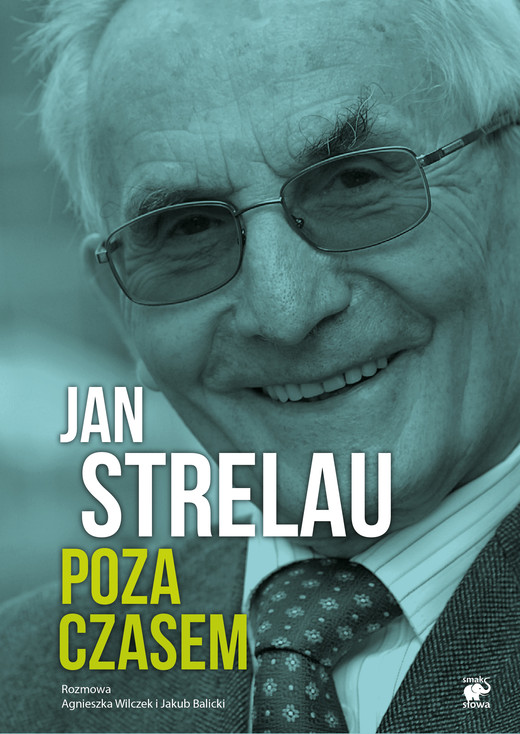 okładka Jan Strelau. Poza czasem ebook | epub, mobi | Jan Strelau, Agnieszka Wilczek, Jakub Balicki