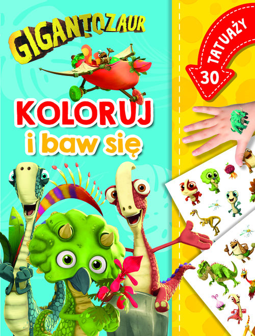 okładka Gigantozaur Koloruj i baw się 30 tatuaży książka