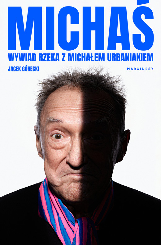 okładka Michaś. Wywiad rzeka z Michałem Urbaniakiem ebook | epub, mobi | Jacek Górecki