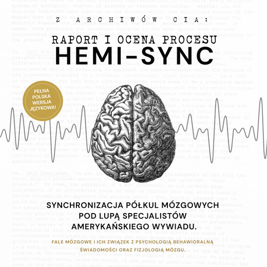 okładka Hemi-Sync. Synchronizacja półkul mózgowych pod lupą specjalistów amerykańskiego wywiadu audiobook | MP3 | ARCHIWA AMERYKAŃSKIEGO WYWIADU