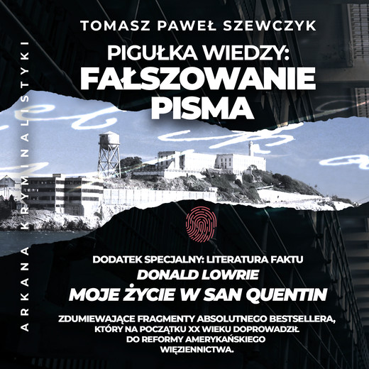 okładka Arkana Kryminalistyki. Pigułka wiedzy: fałszowanie pisma audiobook | MP3 | Tomasz Paweł Szewczyk