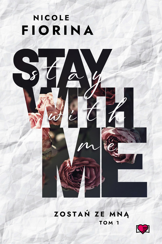 okładka Stay with Me. Zostań ze mną. Tom 1 ebook | epub, mobi | Nicole Fiorina