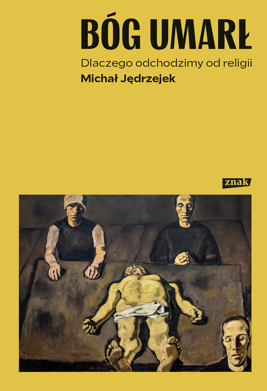 okładka Bóg umarł. Dlaczego odchodzimy od religii ebook | epub, mobi | Michał Jędrzejek