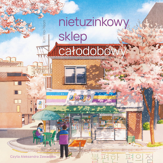 okładka Nietuzinkowy sklep całodobowy audiobook | MP3 | Kim Ho-Yeon