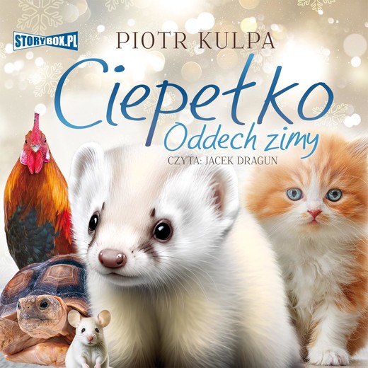 okładka Ciepełko. Oddech zimy audiobook | MP3 | Piotr Kulpa