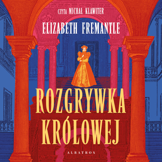 okładka Rozgrywka królowej audiobook | MP3 | Elizabeth Fremantle