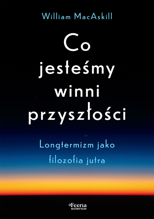 okładka Co jesteśmy winni przyszłości ebook | epub, mobi | William MacAskill