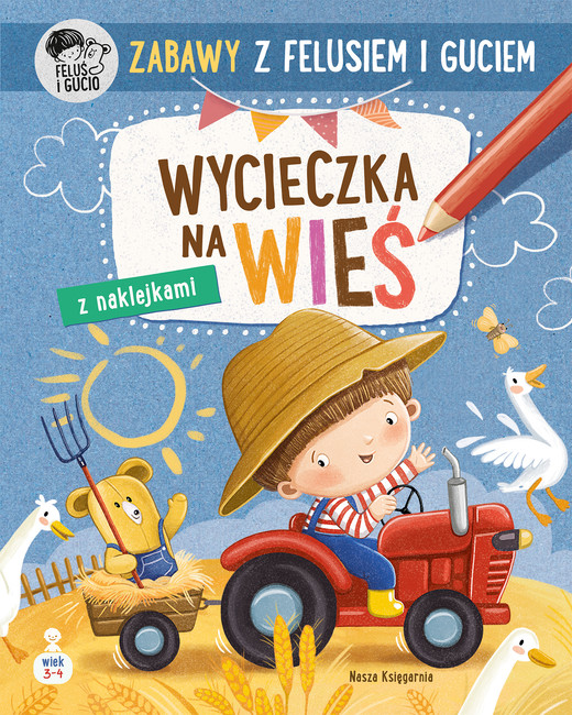 okładka Zabawy z Felusiem i Guciem. Wycieczka na wieś książka