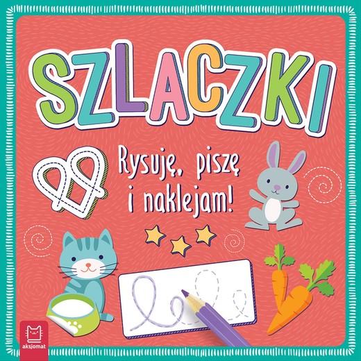 okładka Szlaczki. Rysuję, piszę i naklejam! książka