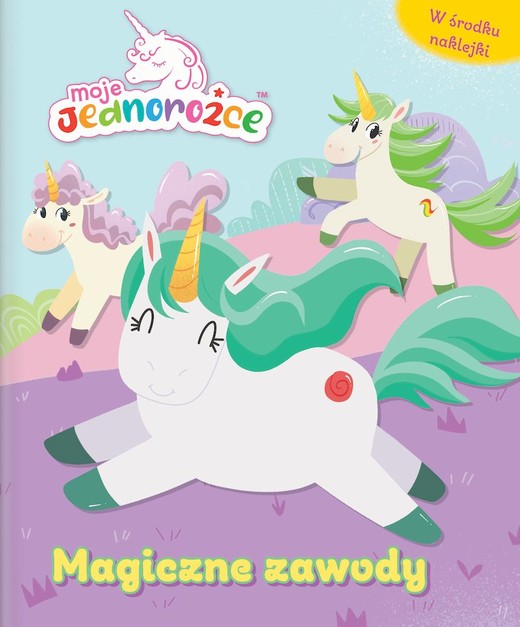 okładka Moje Jednorożce Magiczne zawody książka