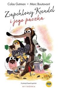 okładka Zapchlony Kundel i jego paczka książka | Marc Boutavant, Colas Gutman