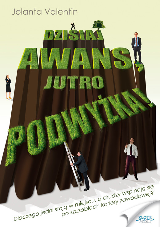okładka Dzisiaj awans, jutro podwyżka! ebook | pdf | Jolanta Valentin