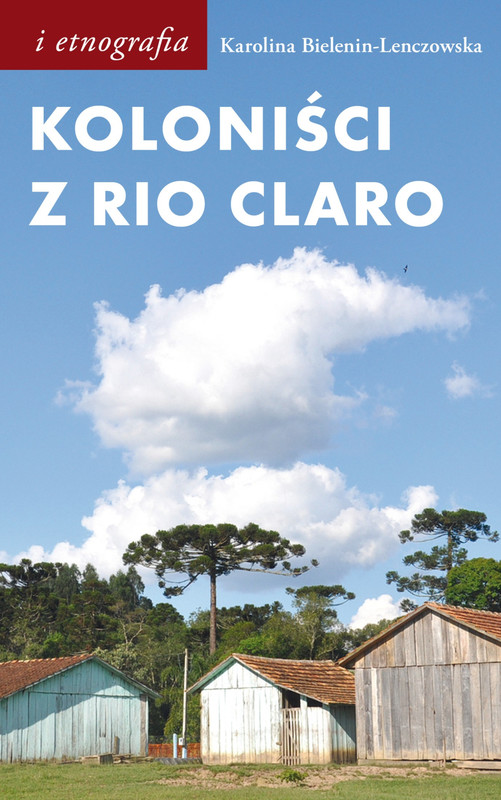 okładka Koloniści z Rio Claro ebook | epub, mobi | Karolina Bielenin-Lenczowska