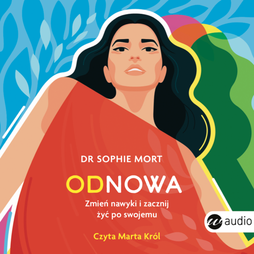 okładka Odnowa. Zmień nawyki i zacznij żyć po swojemu audiobook | MP3 | Sophie Mort