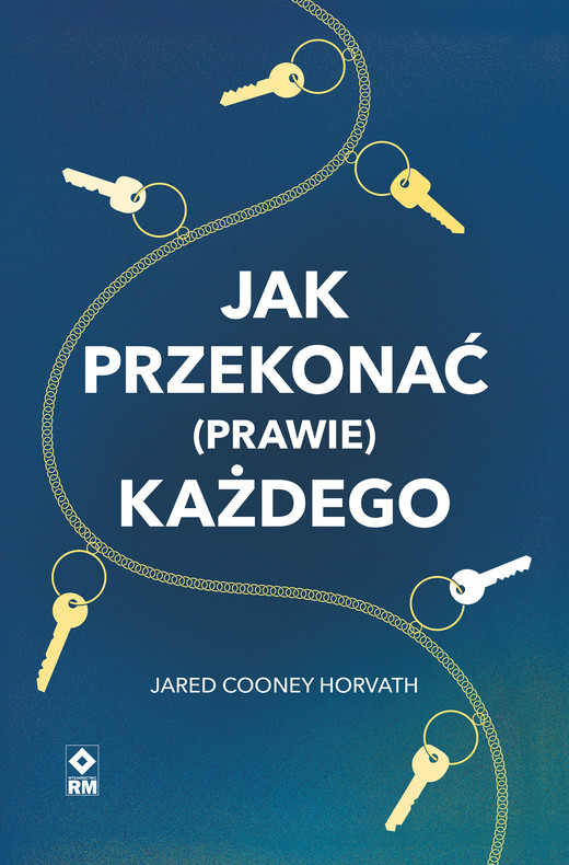 okładka Jak przekonać (prawie) każdego ebook | epub, mobi | Jared Cooney Horvath