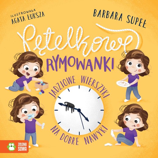 okładka Pętelkowe rymowanki. Jadziowe wierszyki na dobre nawyki. Jadzia Pętelka książka | Barbara Supeł