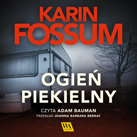okładka Ogień piekielny. Część XII audiobook | MP3 | Karin Fossum