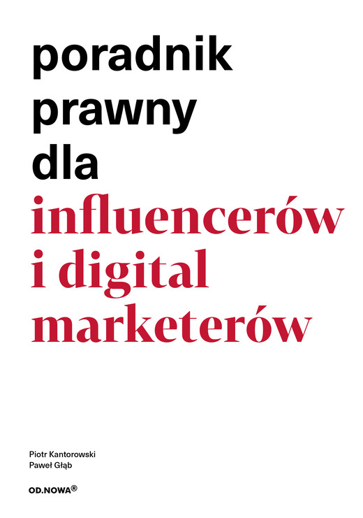 okładka Poradnik prawny dla influencerów i digital marketerów ebook | pdf | Piotr Kantorowski, Paweł Głąb