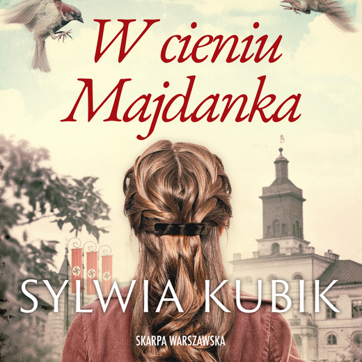 okładka W cieniu Majdanka audiobook | MP3 | Sylwia Kubik