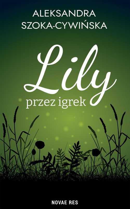 okładka Lily przez igrek ebook | epub, mobi | Aleksandra Szoka-Cywińska
