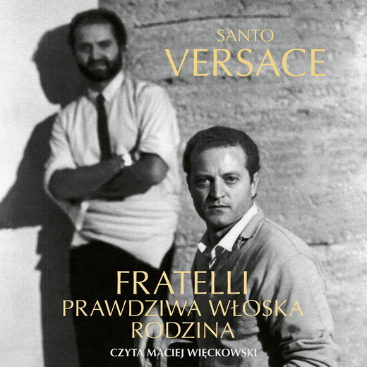 okładka Fratelli. Prawdziwa włoska rodzina audiobook | MP3 | Santo Versace
