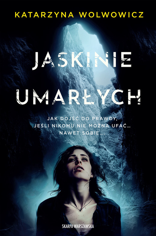 okładka Jaskinie Umarłych ebook | epub, mobi | Katarzyna Wolwowicz