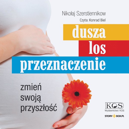 okładka Dusza. Los. Przeznaczenie. Zmień swoją przyszłość audiobook | MP3 | Nikołaj Szerstiennikow