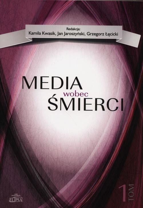 okładka Media wobec śmierci, tom 1 ebook | pdf