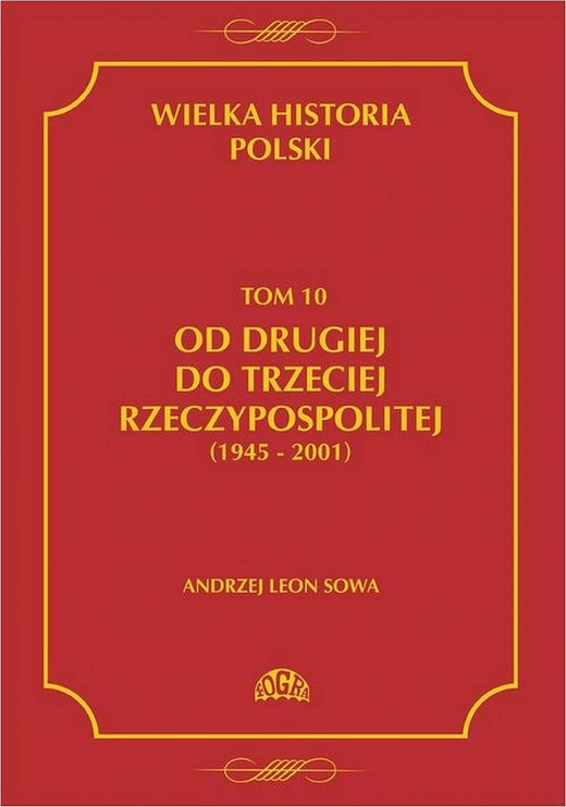 okładka Wielka historia Polski Tom 10 Od drugiej do trzeciej Rzeczypospolitej (1945 - 2001) ebook | pdf