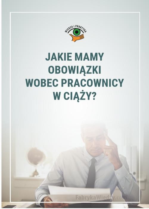 okładka Jakie mamy obowiązki wobec pracownicy w ciąży? ebook | pdf | Katarzyna Wrońska-Zblewska