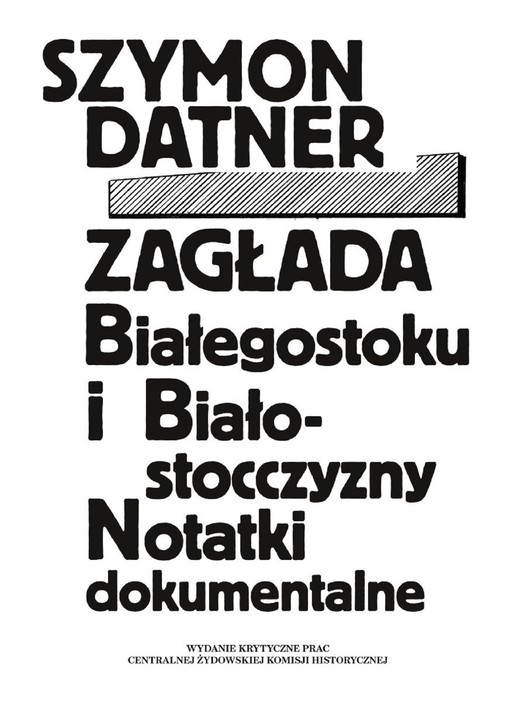 okładka Zagłada Białegostoku i Białostocczyzny ebook | epub, mobi, pdf | Datner Szymon, Helena Datner