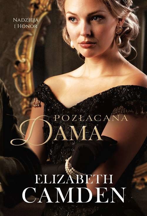 okładka Pozłacana dama Tom 2 książka | Elizabeth Camden