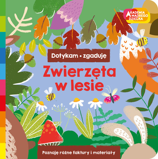 okładka Zwierzęta w lesie. Akademia mądrego dziecka. Dotykam, zgaduję książka