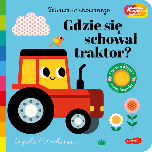 okładka Gdzie się schował traktor? Akademia mądrego dziecka. Zabawa w chowanego książka