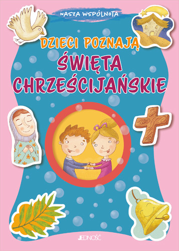 okładka Dzieci poznają swięta chrześcijańskie książka | Fabris Francesca