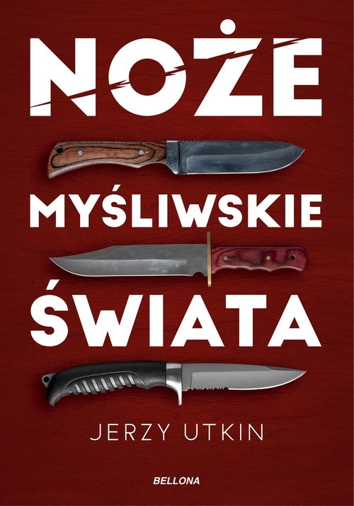okładka Noże myśliwskie świata książka | Utkin Jerzy
