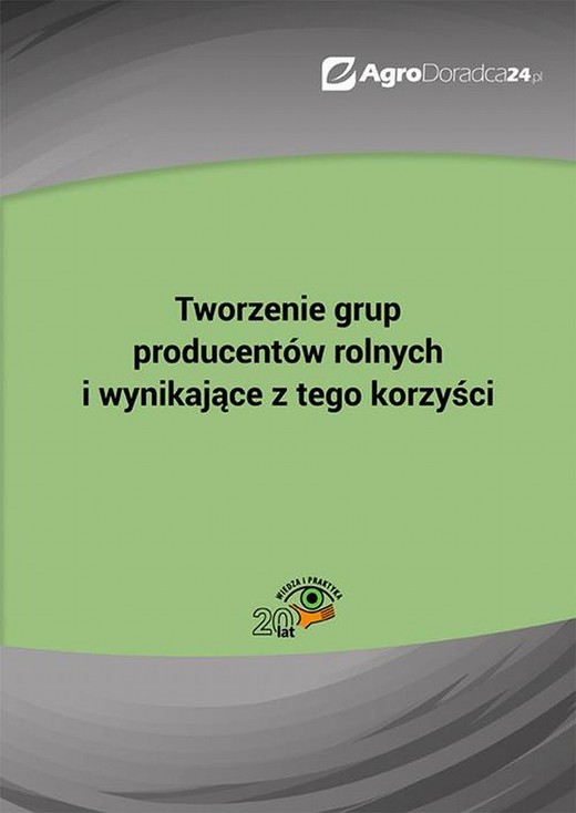 okładka Tworzenie grup producentów rolnych i wynikające z tego korzyści ebook | pdf | Maciej Lipka