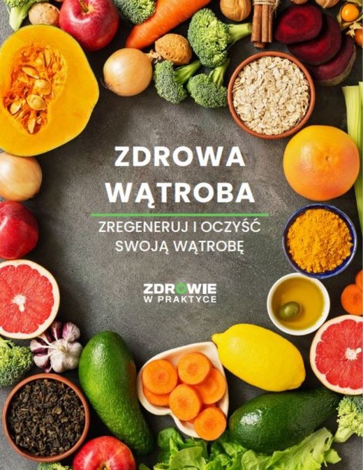okładka Zdrowa wątroba. Zregeneruj i oczyść swoją wątrobę ebook | pdf | Praca Zbiorowa